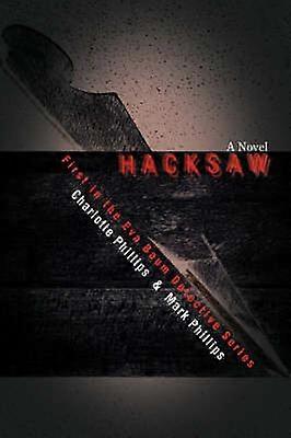 Hacksaw First in the Eva Baum Detective Series