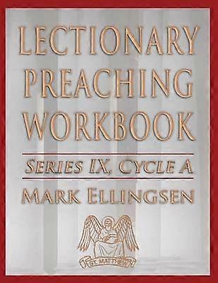 Lectionary Preaching Workbook Series IX Cycle a