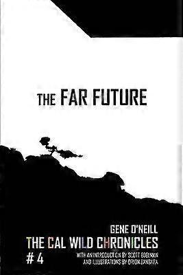 The Far Future The Cal Wild Chronicles 4