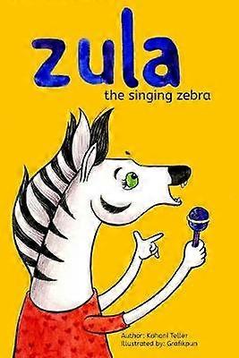 Zula The Singing Zebra