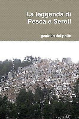 La leggenda di Pesca e Seroli