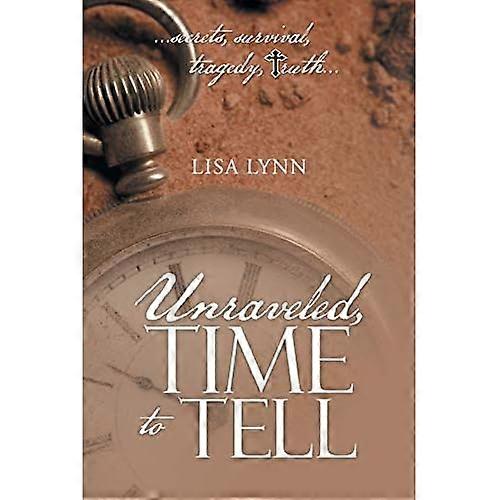 Unraveled, Time to Tell