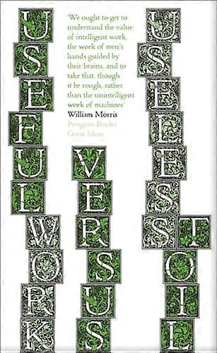 Useful Work v. Useless Toil