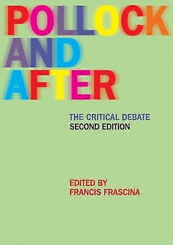Pollock and After: The Critical Debate