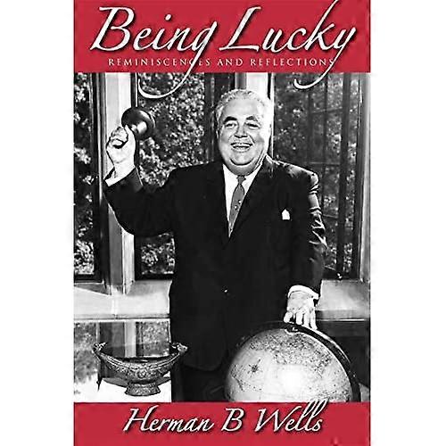 Being Lucky: Reminiscences and Reflections