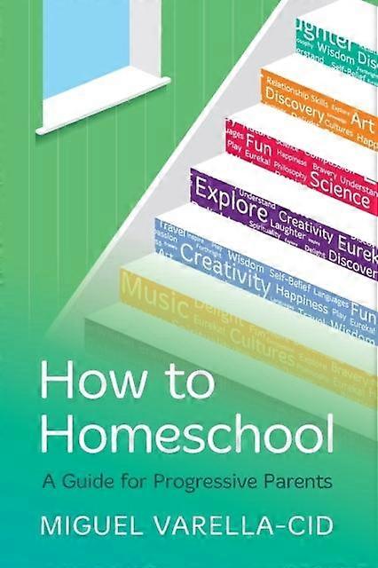 How To Homeschool by Miguel VarellaCid Paperback