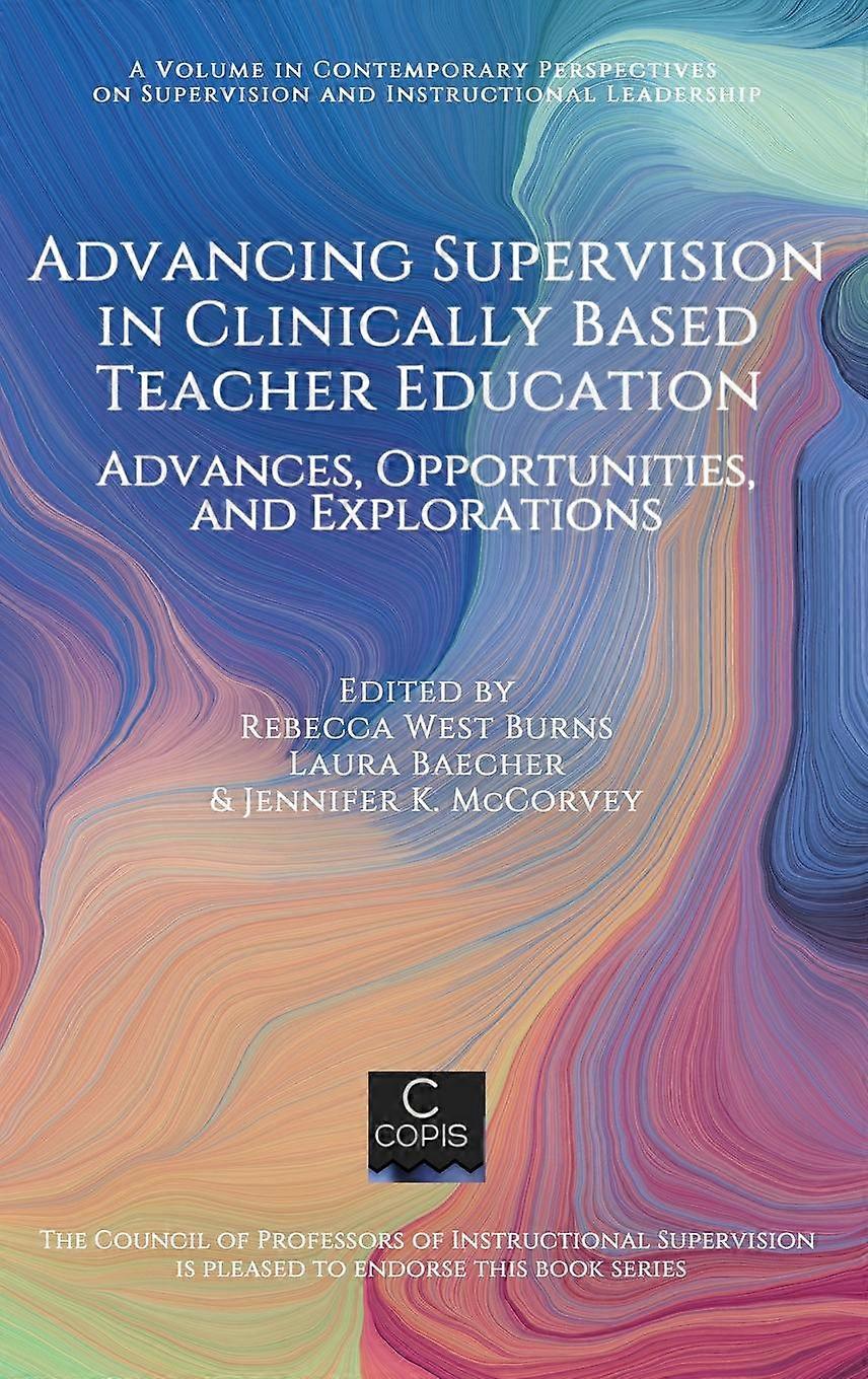 Advancing Supervision In Clinically Based Teacher Education Hardback Book