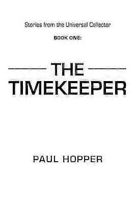 Stories From the Universal Collector Book One The Timekeeper