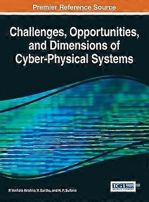 Challenges Opportunities and Dimensions of Cyber-Physical Systems