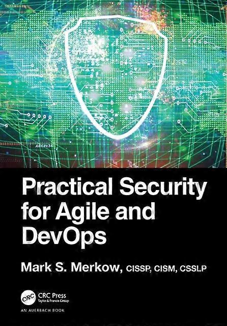 Practical Security For Agile And Devops - Mark S. Merkow
