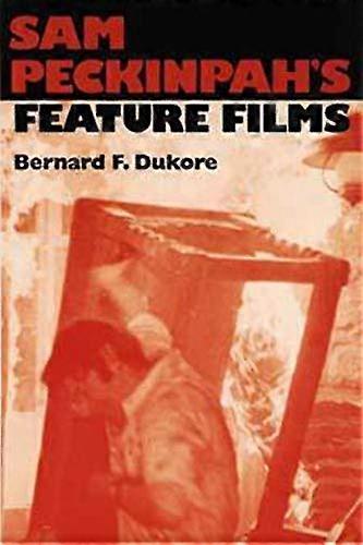 Sam Peckinpahs Feature Films