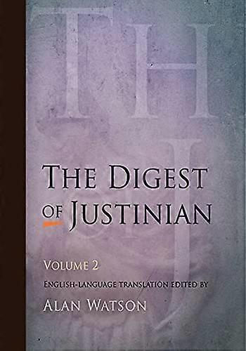 The Digest of Justinian Volume 2