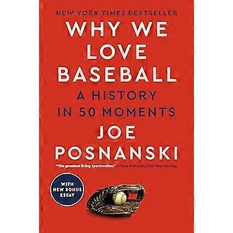 Warum wir Baseball lieben: Eine Geschichte in 50 Momenten