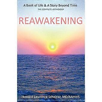 Reawakening: Ein Buch des Lebens & eine Geschichte jenseits der Zeit
