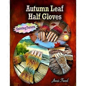 Autumn Leaf Halbe Handschuhe