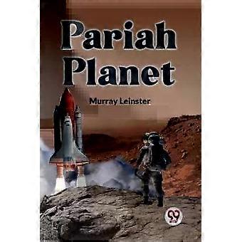 Pariah Planet - Leinster Murray