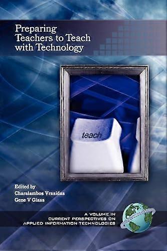 Preparing Teachers to Teach with Technology