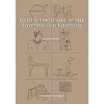 Dating the Tombs of the Egyptian Old Kingdom