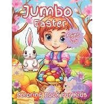 Jumbo easter coloring book for kids ages 4-8 a great easter coloring book for kids ages 4-8