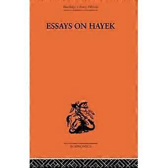 Essays On Hayek - Fritz Machlup