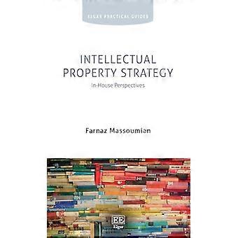 Stratégie en matière de propriété intellectuelle : perspectives internes