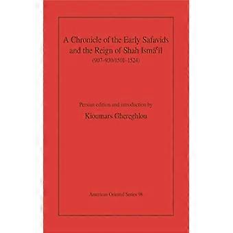 Eine Chronik der frühen Safawiden und der Herrschaft von Schah Ismail (907–1524) – ISD International – IPSUK – Gebundene Ausgabe – Englisches Buch – Geschichte