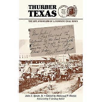 Thurber Texas The Life And Death Of A Company Coal Town - John S. Spratt - Paperback - English Book - History