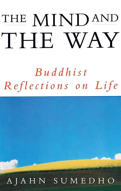 Mind And The Way by Ajahn Sumedho Paperback