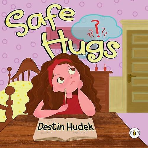 Safe Hugs by Destin Hudek Paperback Book