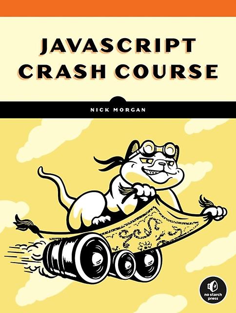 Javascript Crash Course by Nick Morgan Paperback