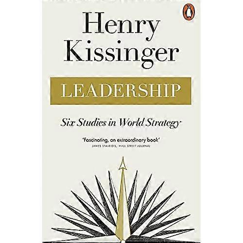 Leadership: Six Studies in World Strategy