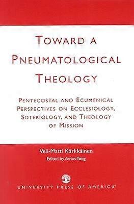 Toward a Pneumatological Theology