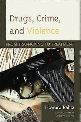 Drugs Crime and Violence