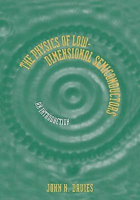 The Physics of Lowdimensional Semiconductors An Introduction