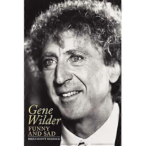 Gene Wilder: Divertido y triste