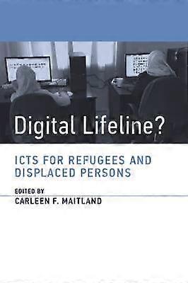 Digital Lifeline ICTs for Refugees and Displaced Persons Information Policy