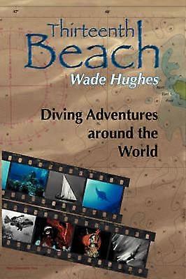 Thirteenth Beach Diving Adventures Around the World
