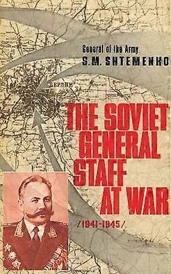 The Soviet General Staff at War 19411945