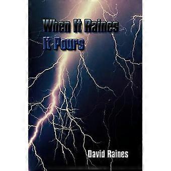 When it Raines it Pours