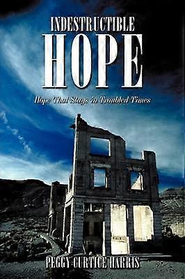 Indestructible Hope