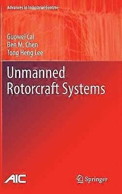Unmanned Rotorcraft Systems