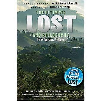 The Ultimate Lost and Philosophy Think Together Die Alone