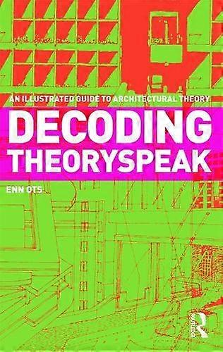 Decoding Theoryspeak by Enn Ots Paperback