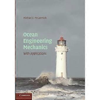 Ocean Engineering Mechanics With Applications - Michael E. McCormick - Paperback - en Book