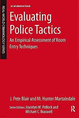Evaluating Police Tactics: An Empirical Assessment of Room Entry Techniques