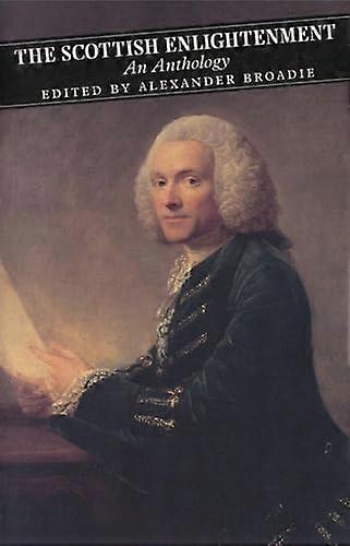 The Scottish Enlightenment: An Anthology