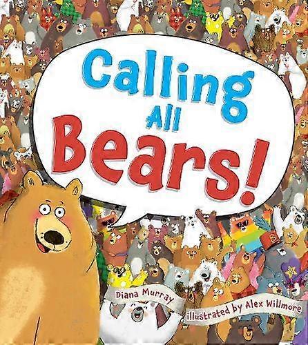 Calling All Bears - Diana Murray