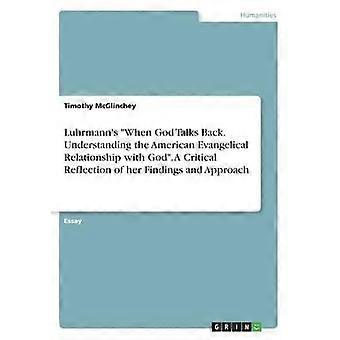 Luhrmann's When God Talks Back. Understanding The American Evangelical Relations - Timothy McGlinchey