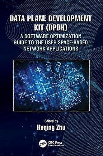 Data Plane Development Kit (DPDK): A Software Optimization Guide to the User Space-Based Network Applications
