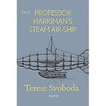Professor Harriman's Steam Air-Ship